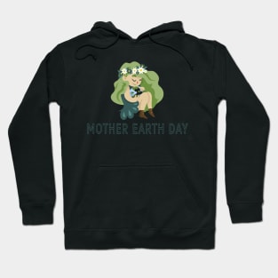 Mother Earth Day T-Shirt 2019 Hoodie